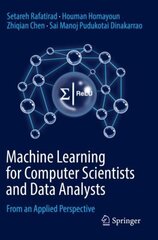 Machine Learning for Computer Scientists and Data Analysts: From an Applied Perspective 1st ed. 2022 cena un informācija | Sociālo zinātņu grāmatas | 220.lv