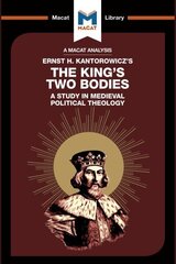 Analysis of Ernst H. Kantorwicz's The King's Two Bodies: A Study in Medieval Political Theology cena un informācija | Vēstures grāmatas | 220.lv