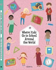Where Kids Go to School Around the World цена и информация | Книги для подростков  | 220.lv