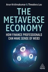 Metaverse Economy: How Finance Professionals Can Make Sense of Web3 цена и информация | Книги по экономике | 220.lv