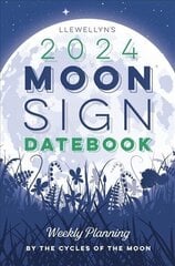 Llewellyn's 2024 Moon Sign Datebook: Weekly Planning by the Cycles of the Moon цена и информация | Самоучители | 220.lv