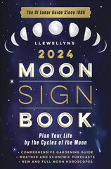 Llewellyn's 2024 Moon Sign Book: Plan Your Life by the Cycles of the Moon cena un informācija | Pašpalīdzības grāmatas | 220.lv