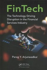 FinTech: The Technology Driving Disruption in the Financial Services Industry цена и информация | Книги по экономике | 220.lv
