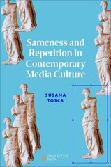 Sameness and Repetition in Contemporary Media Culture цена и информация | Энциклопедии, справочники | 220.lv