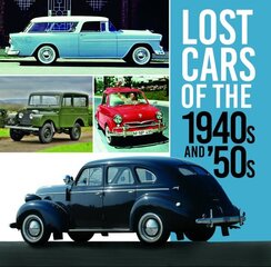 Lost Cars of the 1940s and '50s цена и информация | Путеводители, путешествия | 220.lv