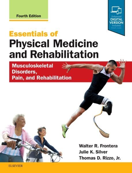 Essentials of Physical Medicine and Rehabilitation: Musculoskeletal Disorders, Pain, and Rehabilitation 4th edition cena un informācija | Ekonomikas grāmatas | 220.lv