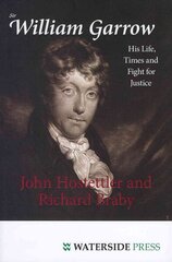 Sir William Garrow: His Life, Times and Fight for Justice New Format cena un informācija | Biogrāfijas, autobiogrāfijas, memuāri | 220.lv