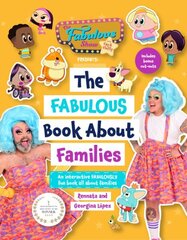 Fabulous Show with Fay and Fluffy Presents: The Fabulous Book about Families cena un informācija | Grāmatas pusaudžiem un jauniešiem | 220.lv
