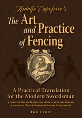 Ridolfo Capoferro's The Art and Practice of Fencing: A Practical Translation for the Modern Swordsman cena un informācija | Sociālo zinātņu grāmatas | 220.lv