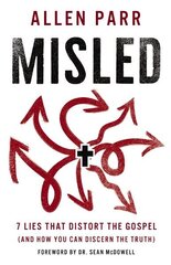 Misled: 7 Lies That Distort the Gospel (and How You Can Discern the Truth) цена и информация | Духовная литература | 220.lv