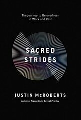 Sacred Strides: The Journey to Belovedness in Work and Rest cena un informācija | Garīgā literatūra | 220.lv