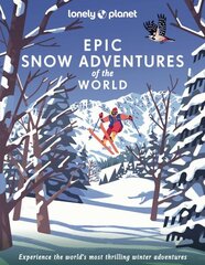 Lonely Planet Epic Snow Adventures of the World цена и информация | Путеводители, путешествия | 220.lv