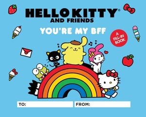 Hello Kitty and Friends: You're My BFF: A Fill-In Book cena un informācija | Sociālo zinātņu grāmatas | 220.lv