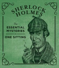 Sherlock Holmes: The Essential Mysteries in One Sitting цена и информация | Фантастика, фэнтези | 220.lv