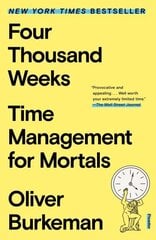 Four Thousand Weeks: Time Management for Mortals cena un informācija | Pašpalīdzības grāmatas | 220.lv