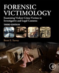Forensic Victimology: Examining Violent Crime Victims in Investigative and Legal Contexts 3rd edition cena un informācija | Sociālo zinātņu grāmatas | 220.lv