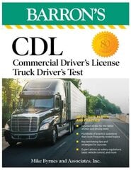 CDL: Commercial Driver's License Truck Driver's Test, Fifth Edition: Comprehensive Subject Review plus Practice 5th ed. cena un informācija | Sociālo zinātņu grāmatas | 220.lv