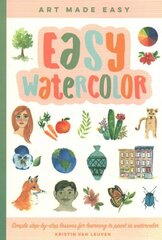 Easy Watercolor: Simple step-by-step lessons for learning to paint in watercolor, Volume 1 cena un informācija | Mākslas grāmatas | 220.lv