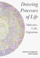 Drawing Processes of Life: Molecules, Cells, Organisms New edition цена и информация | Книги об искусстве | 220.lv