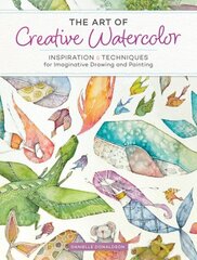 Art of Creative Watercolor: Inspiration and Techniques for Imaginative Drawing and Painting cena un informācija | Mākslas grāmatas | 220.lv