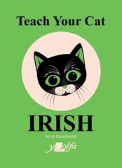 Teach Your Cat Irish цена и информация | Пособия по изучению иностранных языков | 220.lv