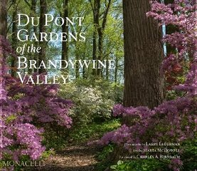 Du Pont Gardens of the Brandywine Valley cena un informācija | Grāmatas par dārzkopību | 220.lv