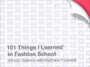 101 Things I Learned in Fashion School цена и информация | Самоучители | 220.lv