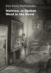 Malvina, or Spoken Word in the Novel цена и информация | Исторические книги | 220.lv
