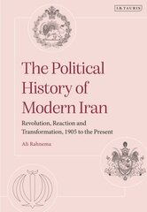Political History of Modern Iran: Revolution, Reaction and Transformation, 1905 to the Present цена и информация | Исторические книги | 220.lv