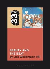 Go-Go's Beauty and the Beat cena un informācija | Mākslas grāmatas | 220.lv