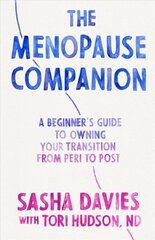 Menopause Companion: A Beginner's Guide to Owning Your Transition, from Peri to Post cena un informācija | Pašpalīdzības grāmatas | 220.lv