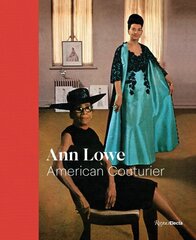 Ann Lowe: American Couturier cena un informācija | Mākslas grāmatas | 220.lv