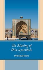 Making of Shia Ayatollahs cena un informācija | Garīgā literatūra | 220.lv