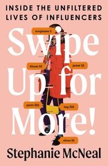 Swipe Up For More: Inside the Unfiltered Lives of Influencers cena un informācija | Ekonomikas grāmatas | 220.lv