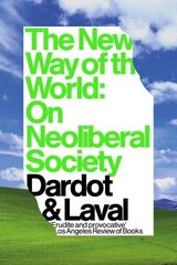 New Way of the World: On Neoliberal Society цена и информация | Исторические книги | 220.lv