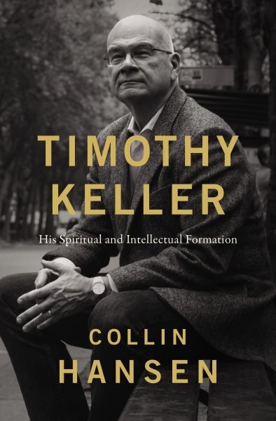 Timothy Keller: His Spiritual and Intellectual Formation ITPE Edition цена и информация | Biogrāfijas, autobiogrāfijas, memuāri | 220.lv