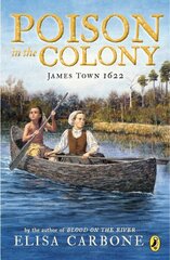 Poison in the Colony: James Town 1622 cena un informācija | Grāmatas pusaudžiem un jauniešiem | 220.lv