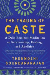Trauma of Caste: A Dalit Feminist Meditation on Survivorship, Healing, and Abolition цена и информация | Книги по социальным наукам | 220.lv