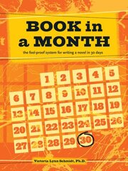 Book In a Month [new-in-paperback]: The Fool-Proof System for Writing a Novel in 30 Days цена и информация | Пособия по изучению иностранных языков | 220.lv