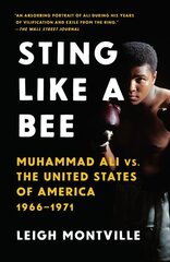 Sting Like a Bee: Muhammad Ali vs. the United States of America, 1966-1971 cena un informācija | Biogrāfijas, autobiogrāfijas, memuāri | 220.lv