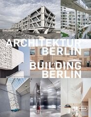 Building Berlin, Vol. 11: The latest architecture in and out of the capital cena un informācija | Grāmatas par arhitektūru | 220.lv