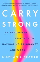 Carry Strong: An Empowered Approach to Navigating Pregnancy and Work cena un informācija | Pašpalīdzības grāmatas | 220.lv