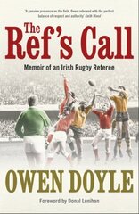 Ref's Call: Memoir of an Irish Rugby Referee cena un informācija | Grāmatas par veselīgu dzīvesveidu un uzturu | 220.lv