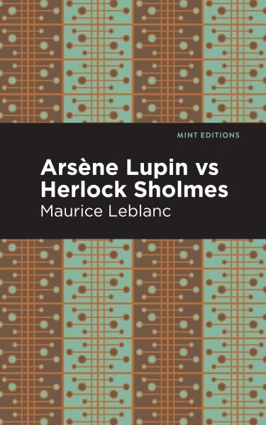 Arsene Lupin vs Herlock Sholmes cena un informācija | Fantāzija, fantastikas grāmatas | 220.lv