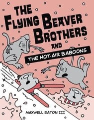 Flying Beaver Brothers and the Hot Air Baboons: (A Graphic Novel) cena un informācija | Grāmatas pusaudžiem un jauniešiem | 220.lv