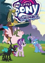 My Little Pony: To Where and Back Again: To Where And Back Again цена и информация | Книги для подростков и молодежи | 220.lv