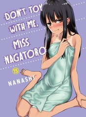 Don't Toy With Me Miss Nagatoro, Volume 15 цена и информация | Фантастика, фэнтези | 220.lv