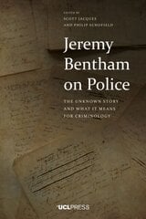 Jeremy Bentham on Police: The Unknown Story and What it Means for Criminology cena un informācija | Sociālo zinātņu grāmatas | 220.lv