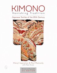 Kimono, Vanishing Tradition: Japanese Textiles of the 20th Century cena un informācija | Mākslas grāmatas | 220.lv