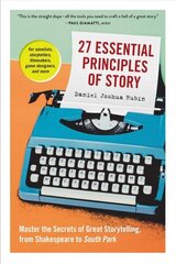 27 Essential Principles of Story: Master the Secrets of Great Storytelling, from Shakespeare to South Park cena un informācija | Svešvalodu mācību materiāli | 220.lv